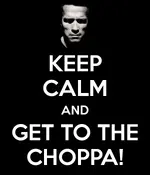 keep-calm-and-get-to-the-choppa-16.webp